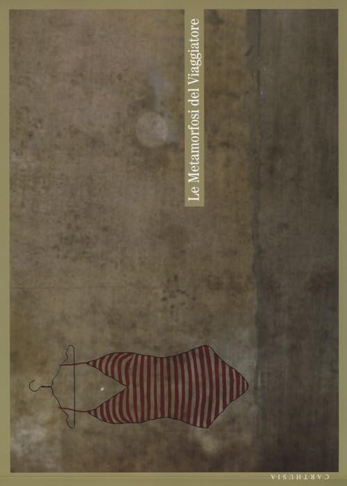 Livre Le metamorfosi del viaggiatore catalogo mostra Milano