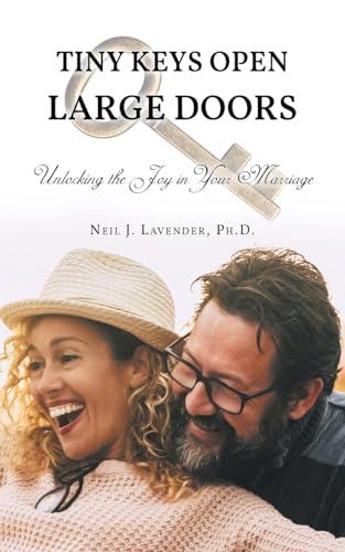Tiny Keys Open Large Doors: Unlocking the Joy in Your
