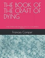 THE BOOK OF THE CRAFT OF DYING: AND OTHER EARLY ENGLISH TRACTS CONCERNING DEATH (Legenda) (Italian Edition) B09WZFZG9C Book Cover