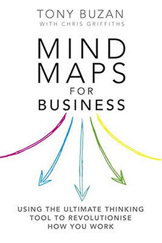 Pearson Mind Maps for Business 2nd edn: Using the ultimate thinking tool to revolutionise how you work