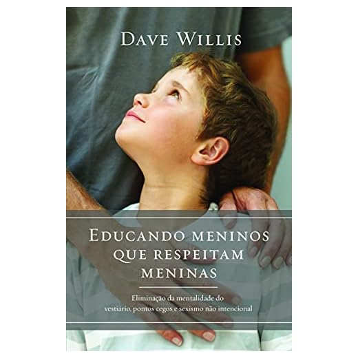 Educando Meninos Que Respeitam Meninas: Eliminação Da Mentalidade Do Vestiário, Pontos Cegos E Sexismo Não Intencional