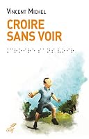 Croire sans voir 2204137057 Book Cover