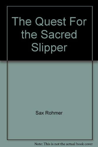 The Quest For the Sacred Slipper : Fu Manchu My... B000IYHTTS Book Cover