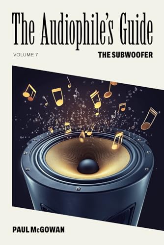 The Audiophile's Guide: The Subwoofer