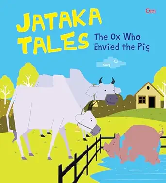 SQUARE BOOK JATAKA TALES THE OX WHO ENVIED THE PIG