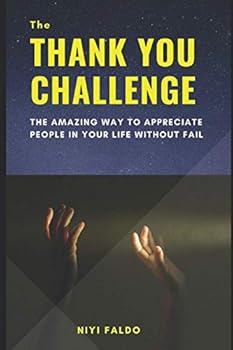 Paperback The Thank You Challenge: The Amazing Way To Appreciate People in Your Life Without Fail1 Book