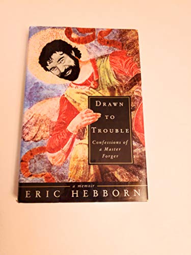Télécharger Drawn to Trouble: Confessions of a Master Forger : A Memoir Livre eBook France