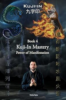 Paperback Kuji-In 4: Kuji-In Mastery: Power of Manifestation Book
