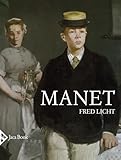 Manet. Un'arte mai neutrale. Ediz. a color