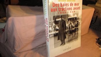 Hardcover Des bains de mer aux tractions avant (1900-1945) [French] Book