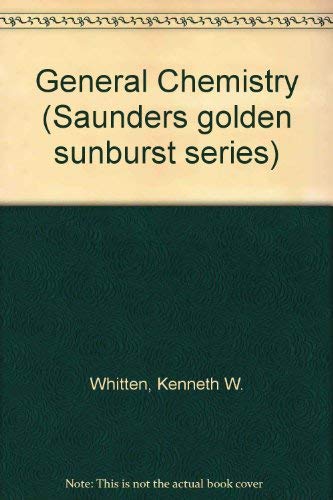 General chemistry (Saunders golden sunburst ser... 0030635675 Book Cover