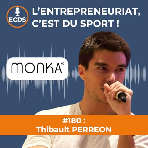 Thibault PERREON de MONKA Podcast Por  arte de portada