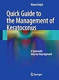 Quick Guide to the Management of Keratoconus: A Systematic Step-by-Step Approach