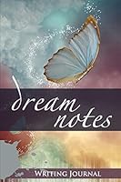 Dream Notes: Writing Journal 0996709622 Book Cover