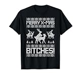 Merry X-Mas Bitches Reindeer Adult Ugly Christmas Sweater T-Shirt