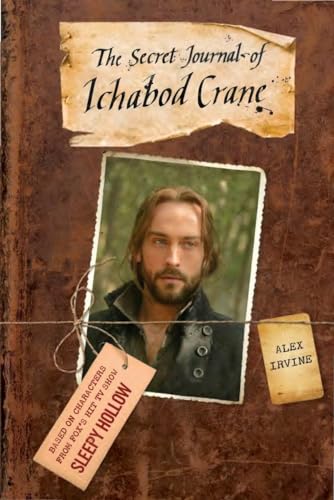 The Secret Journal of Ichabod Crane: A Novel (Sleepy Hollow)