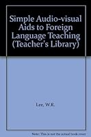 Simple Audio-Visual Aids to Foreign-Language Teaching 019919050X Book Cover