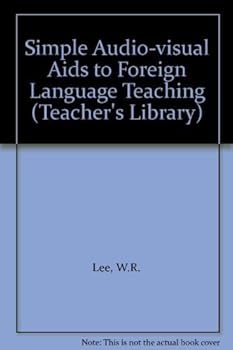 Paperback Simple Audio-visual Aids to Foreign Language Teaching (Teachers' Library) Book
