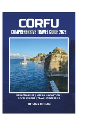 CORFU COMPREHENSIVE TRAVEL GUIDE 2025
