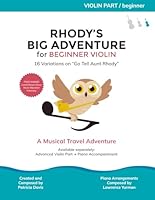 RHODY'S BIG ADVENTURE for BEGINNER Violin: 16 Variations on “Go Tell Aunt Rhody” 1968719253 Book Cover