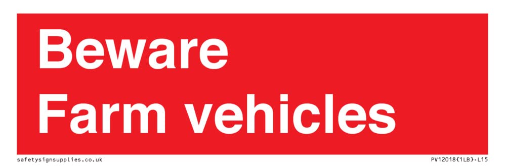 Beware Farm vehicles Sign - 150x50mm - L15