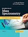 Introduction to Mass Spectrometry: Instrumentation, Applications, and Strategies for Data Interpretation