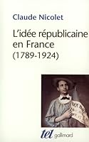 L' Idee Republicaine En France (French Edition) 2070740323 Book Cover