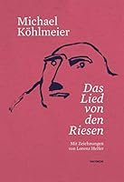 Das Lied von den Riesen: Mit Zeichnungen von Lorenz Helfer 3709971799 Book Cover