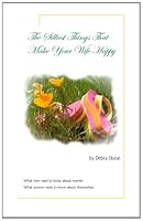 The Silliest Things that Make Your Wife Happy 141967336X Book Cover