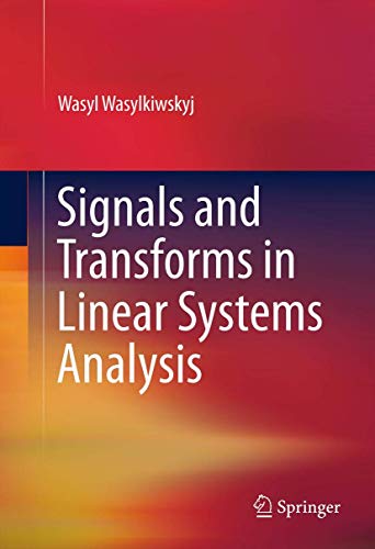 Signals and Transforms in Linear Systems Analysis view 2