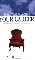 Executive Search and Your Career 0967675618 Book Cover