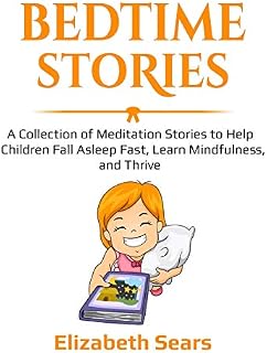 Bedtime Stories: A Collection of Meditation Stories to Help Children Fall Asleep Fast