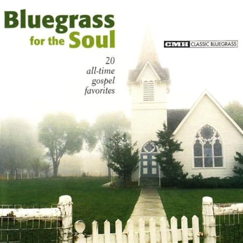 Bluegrass For The Soul: 20 All-Time