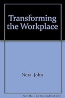 Transforming the Workplace 0936231033 Book Cover