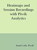 piwik wordpress  Heatmaps and Session Recordings with Piwik Analytics: Truly understand your website visitors (English Edition)