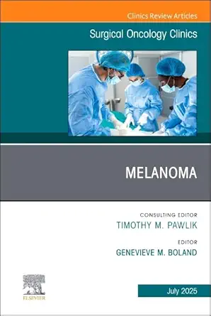 Melanoma, An Issue of Surgical Oncology Clinics of North America - E-Book - Original PDF - img