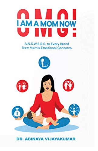 OMG! I AM A MOM NOW: A.N.S.W.E.R.S. to Every Brand New Mom's Emotional Concerns