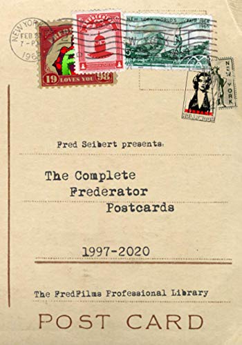 The Complete Frederator Postcards: 1997-2020 (The FredFilms Professional Library)