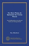  Der ältere Plinius als Epitomator des Verrius Flaccus: Eine Quellenanalyse des siebenten Buches der Naturgeschichte