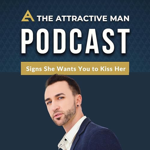 Signs She Wants You to Kiss Her Podcast Por  arte de portada