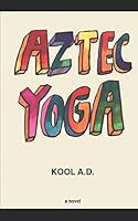 Aztec Yoga 1980513163 Book Cover