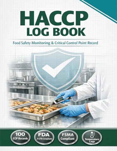 HACCP Log Book: Food Safety Monitoring & Critical Control Point (CCP) Record | FDA 21 CFR & FSMA Compliant Tracker for Restaurants, Caterers, and Commercial Kitchens