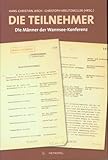 Die Teilnehmer: Die Männer der Wannsee-Konferenz