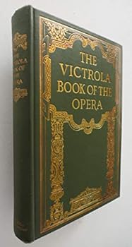 Hardcover Victrola Book of the Opera 7TH Edition 1924 Book
