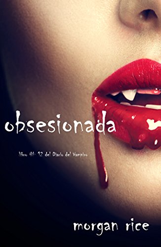 Télécharger Obsesionada (Libro # 12 Del Diario Del Vampiro) (Spanish Edition) Francais PDF