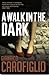 A Walk in the Dark (Guido Guerrieri)