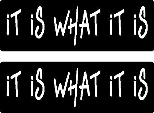 2 | it is What it is, I Make Decals™, Funny, Humor, Hard Hat, Lunch Box, Tool Box, Helmet Stickers 1" x 3"