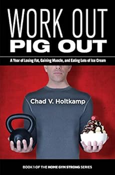 Paperback Work Out, Pig Out: A Year of Losing Fat, Gaining Muscle, and Eating Lots of Ice Cream Book