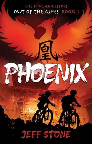 Phoenix (Five Ancestors, Out of the Ashes #1) (The Five Ancestors: Out of the Ashes)