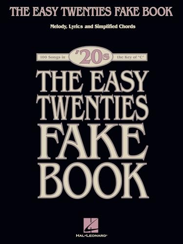 The Easy Twenties Fake Book - 100 Songs In The Key Of C